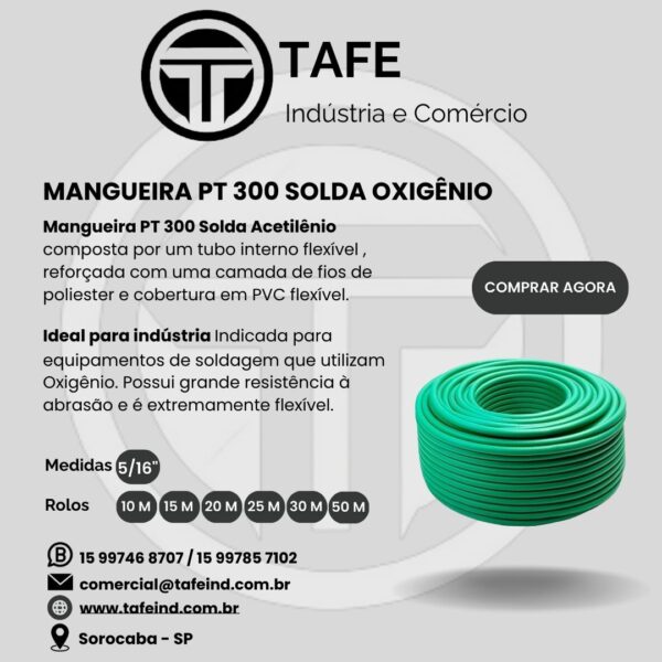 MANGUEIRA PT 300 SOLDA OXIGÊNIO